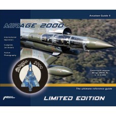 Mirage 2000 - The Ultimate Reference Guide LIMITED EDITION - PRE-ORDER Mirage 2000 - The Ultimate Reference Guide LIMITED EDITION - PRE-ORDER